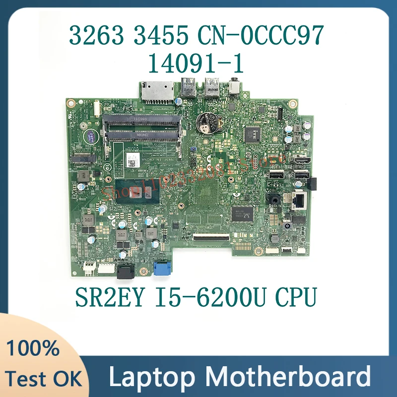 

CN-0CCC97 0CCC96 CCC97 With SR2EY I5-6200U CPU Mainboard For DELL 3263 3455 Laptop Motherboard 14091-1 100% Fully Working Well