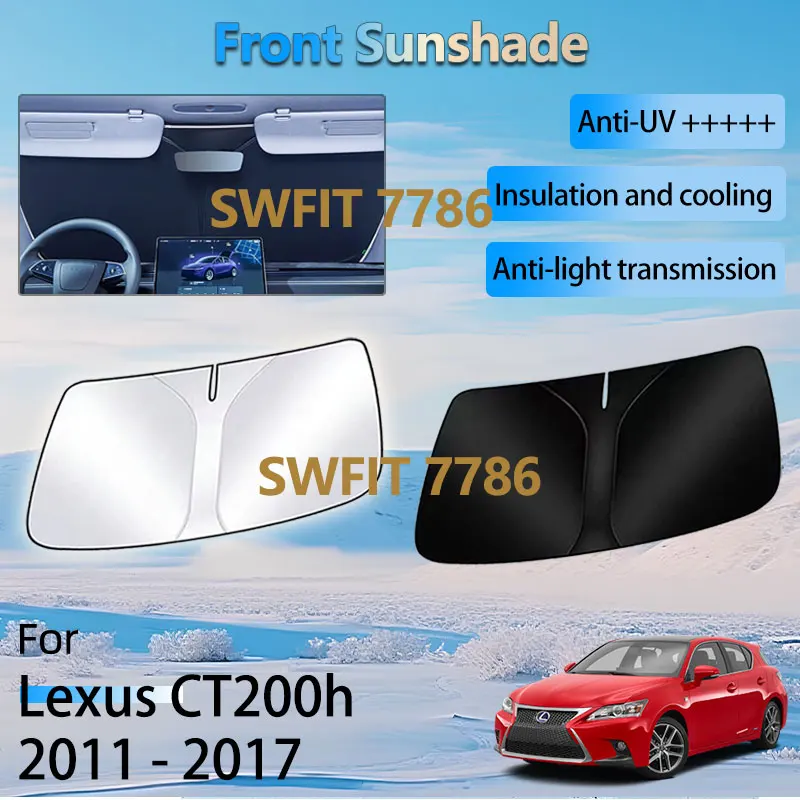 

Front Sun Shade Window For Lexus CT 200h CT200h 2011 - 2017 2014 Accessories Windshield Heat Insulation Sunshade UV Cover Parts