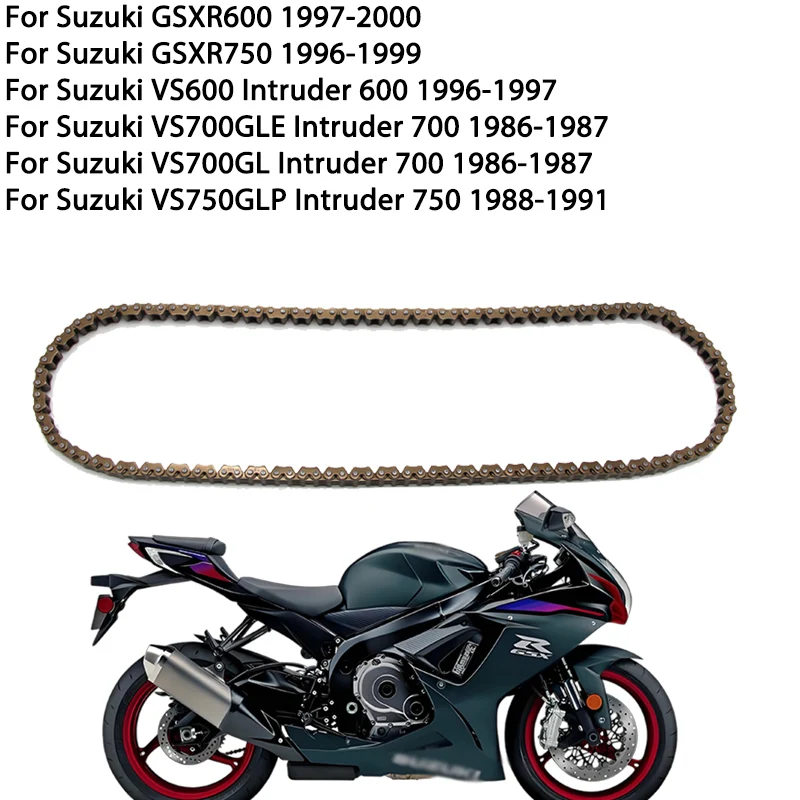 

For Suzuki GSXR600 GSXR750 VS600 600 VS700GLE 700 VS700GL 700 VS750GLP 750 Intruder OEM:12760-38A10 12760-38A11 Cam Timing Chain