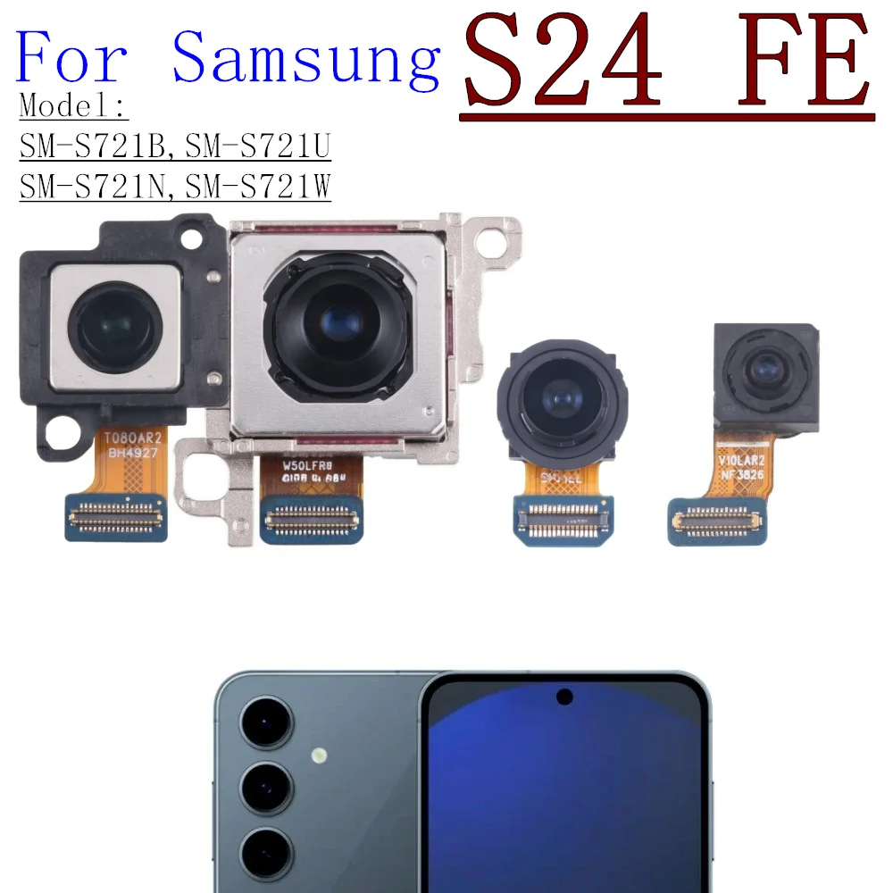 

Передняя и задняя камера для Samsung Galaxy S24 FE S721B S721U S721N, модуль задней основной камеры, гибкий кабель, запасные части