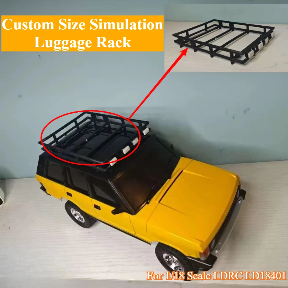 For 1/18 Scale LDRC LD18401 Custom Size Simulation Luggage Rack Mod Decor Upgrade Parts RC Crawler Replacement Spare Accessories