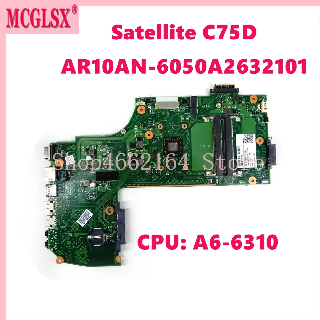 AR10AN-6050A2632101 with A6-6310 CPU Notebook Mainboard For Toshiba Satellite C75D C75D-B Laptop Motherboard V000358250