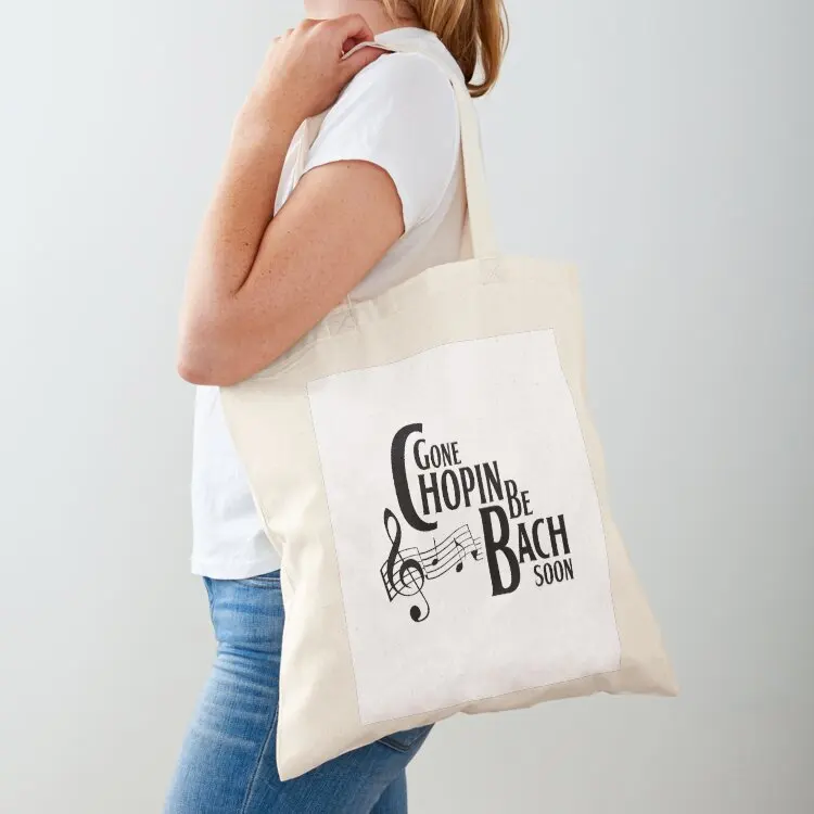 

Gone Chopin Be Bach Soon Tote Bag Customizable tote bag Shopping bags shopper bag women supermarket folding