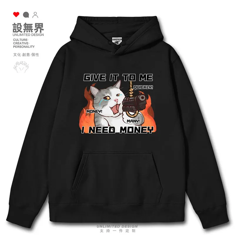 Original joke: Cat robs. Give me money now. I need money mens hoodies fashion jerseys for men streetwear autumn winter clothes