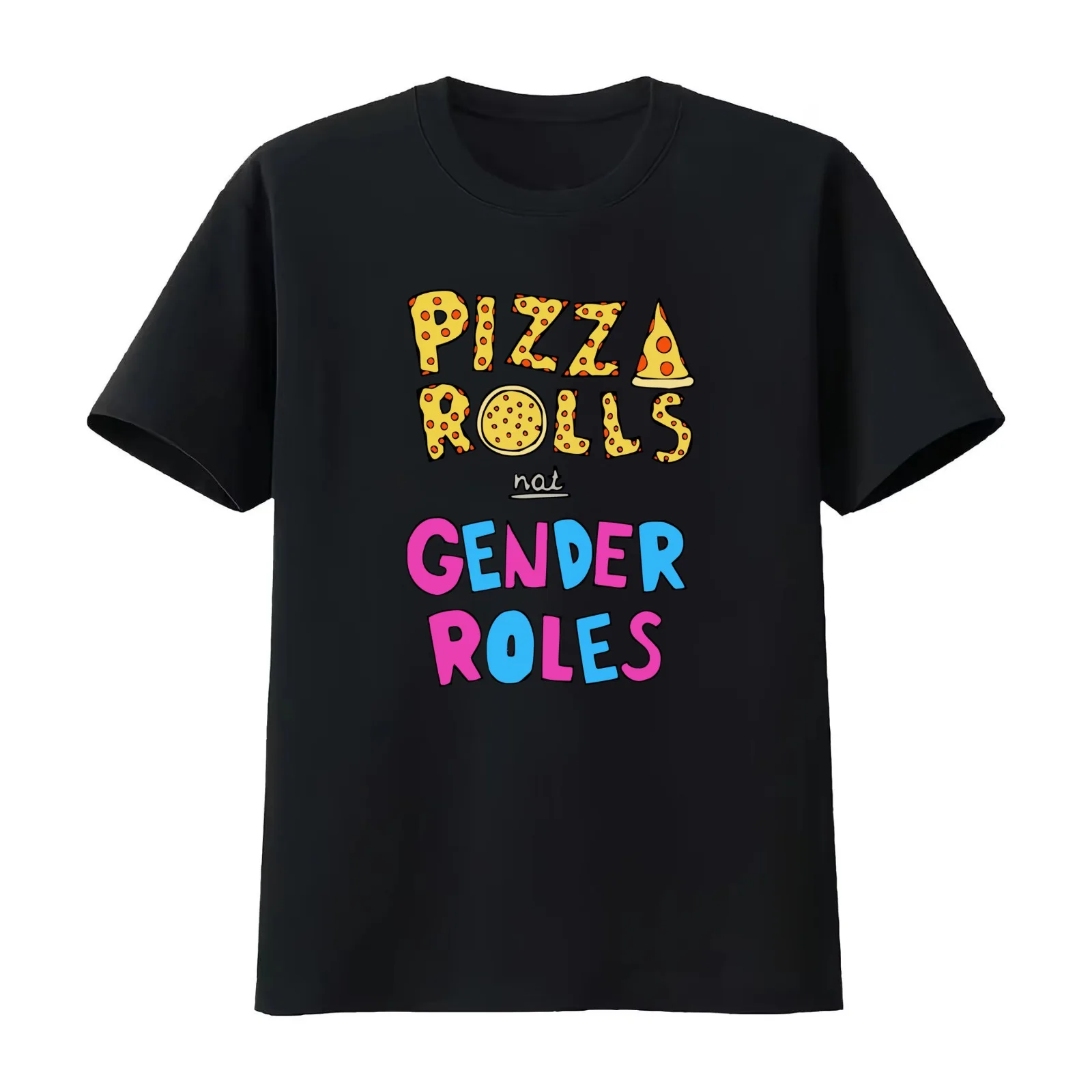 Pizza Rolls Not Gender Roles T-Shirt Summer Casual Cotton Tee Oversized Streetwear Tops Vintage Graphic Print 100% Cotton