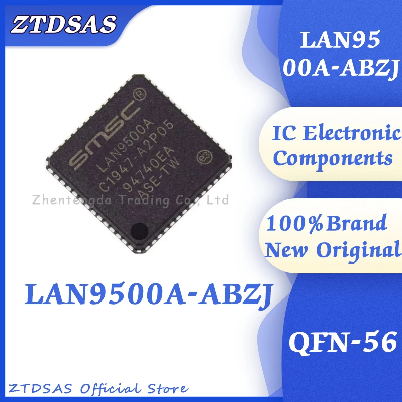 

5-100PCS LAN9500A-ABZJ LAN9500A LAN9500 LAN IC USB QFN-56