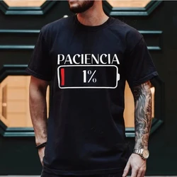 New Fashion T-shirts Patience 1% T Shirt Spanish Humor Couple Gift Shirt Short Sleeve Soft O-neck Unisex Tee Tops Graphic