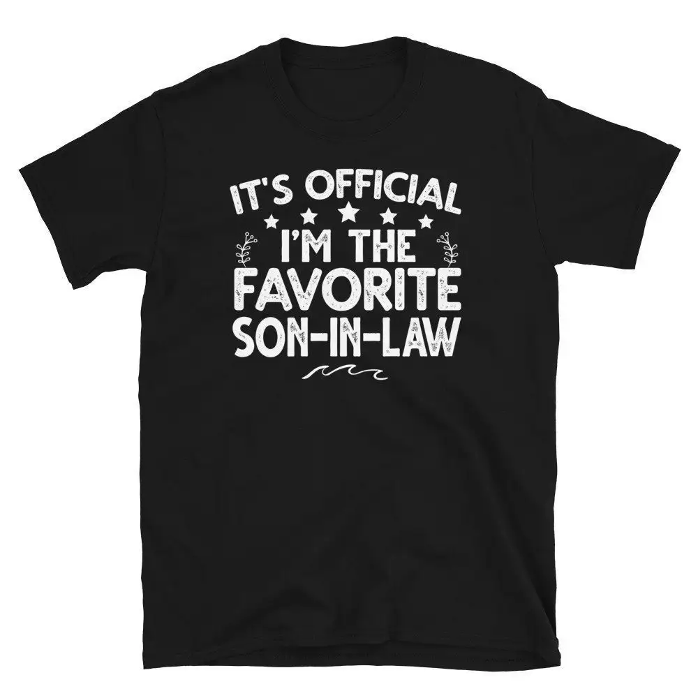 Favorite Son In Law T Shirt It's Official I'm The Birthday From Best Mother