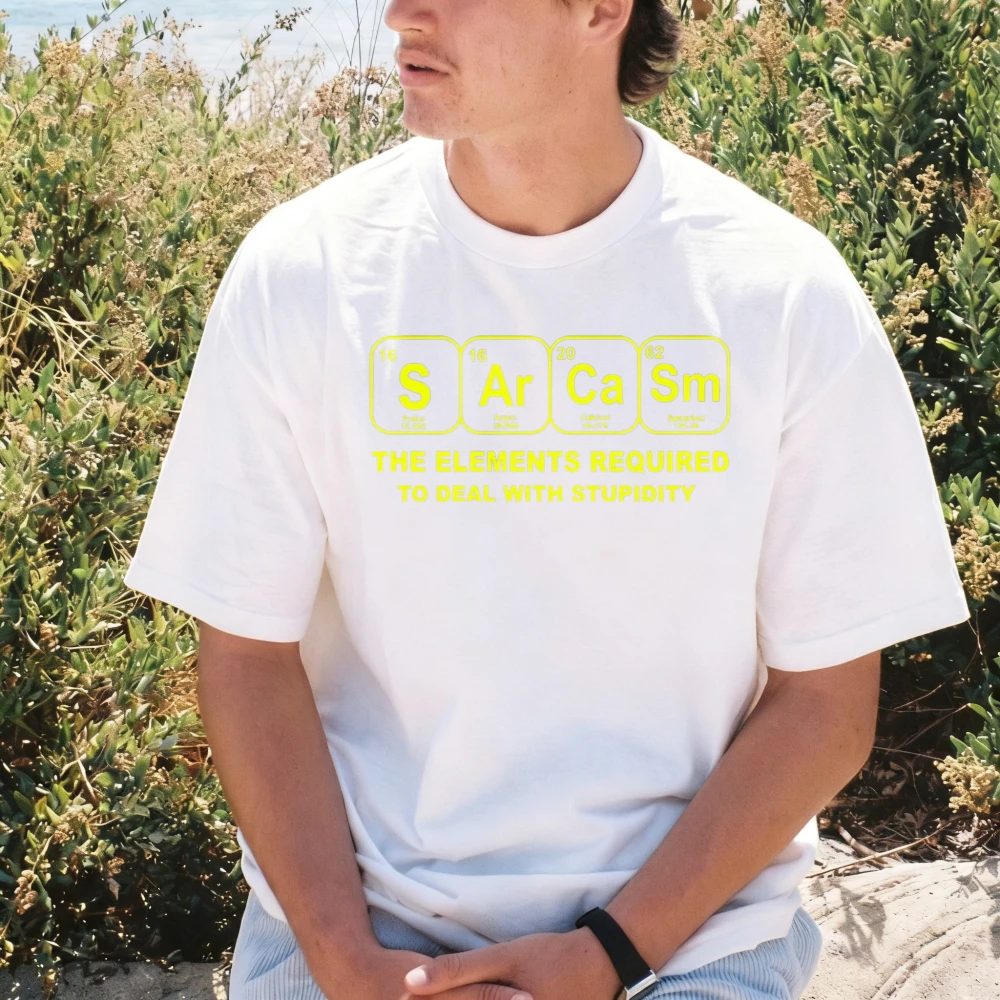 The Elements Required To Deal with Stupidity Funny Joke Sarcasm T Shirt Cotton Casual Fahsion Loose Man Women Tshirt