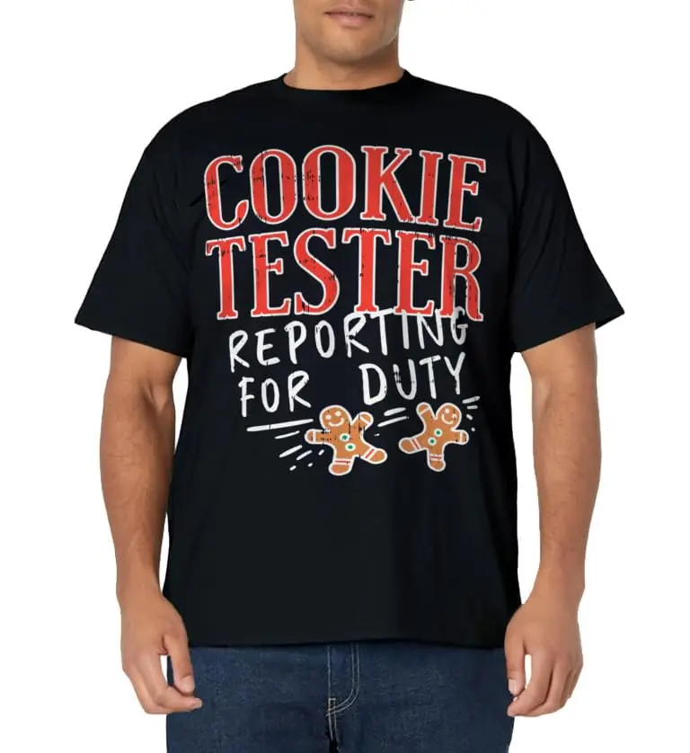 Cookie Tester Reporting Duty Fun and Funny Christmas Novelty Shirts Unisex T-Shirts for Men