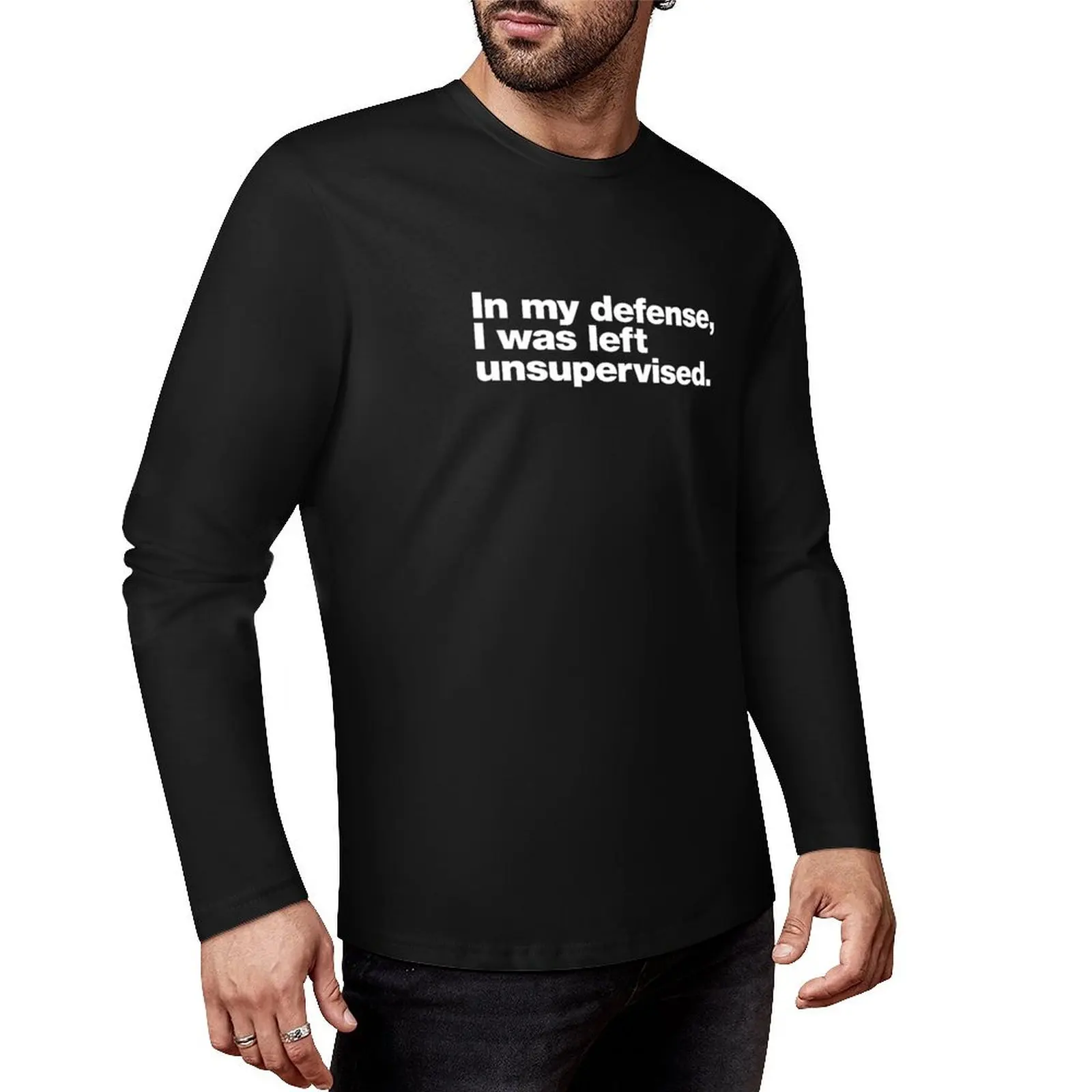 In my defense, I was left unsupervised. Long T-Shirt t-shirts man tees Tee shirt mens funny t shirts