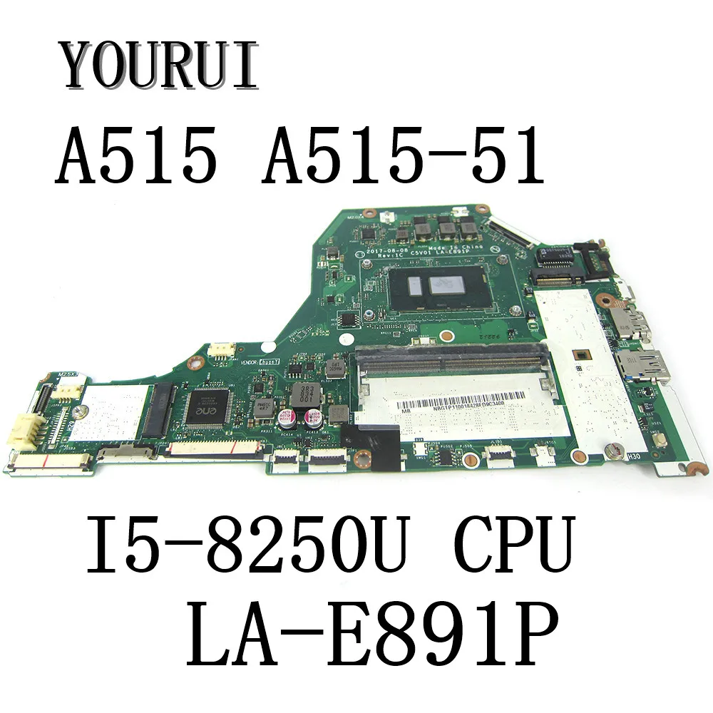 For Acer Aspire A515 A515-51 Laptop Motherboard with I5-8250U CPU 4GB RAM LA-E891P Mainboard