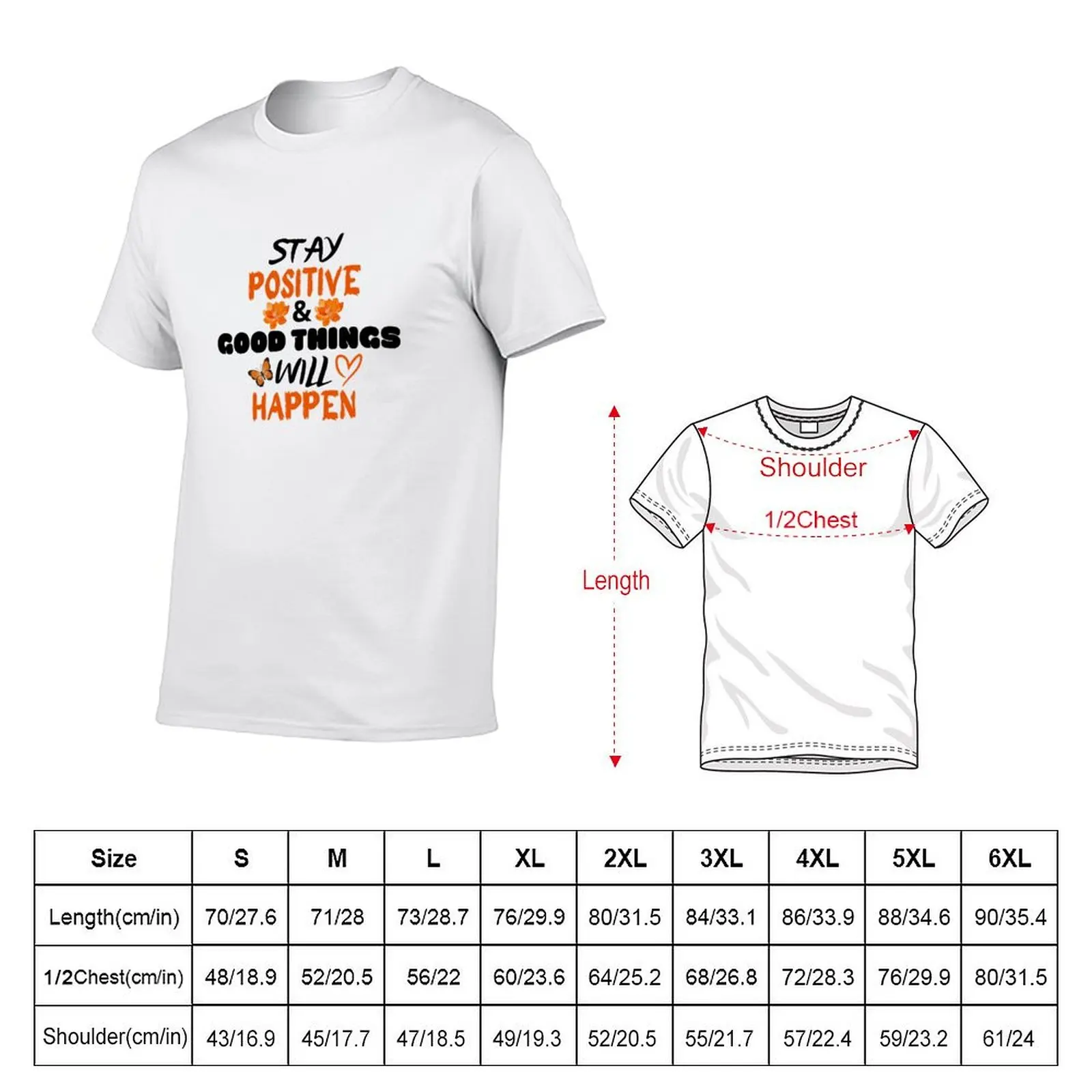 Positive Message : Stay positive & good things will happen T-Shirt Large Size Breathable Tee