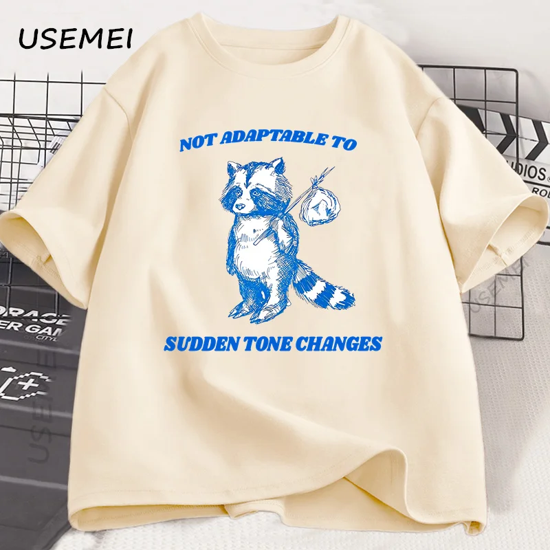 Sudden Tone Changes Meme T-shirts Vintage Drawn Animal Raccoon T Shirt Weirdly Cotton Short Sleeve Tees Unisex Harajuku Tops