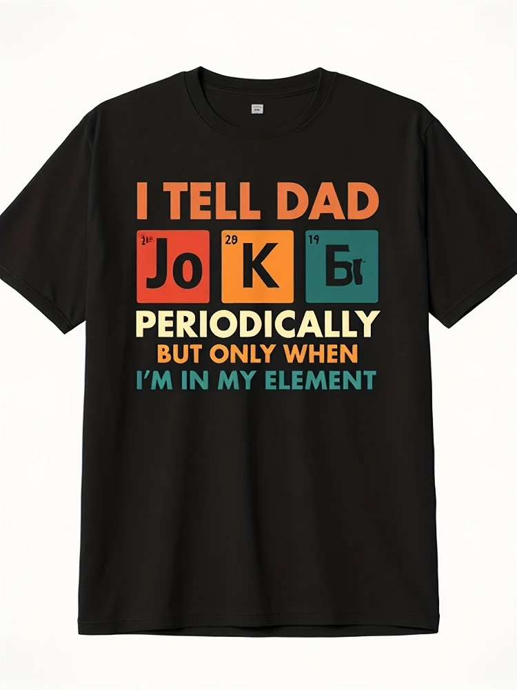 

Funny Chemistry Periodic Table-Science Pun with Element Symbols (K, J, O, E)design-100% cotton O-neck printed men's T-shirt.