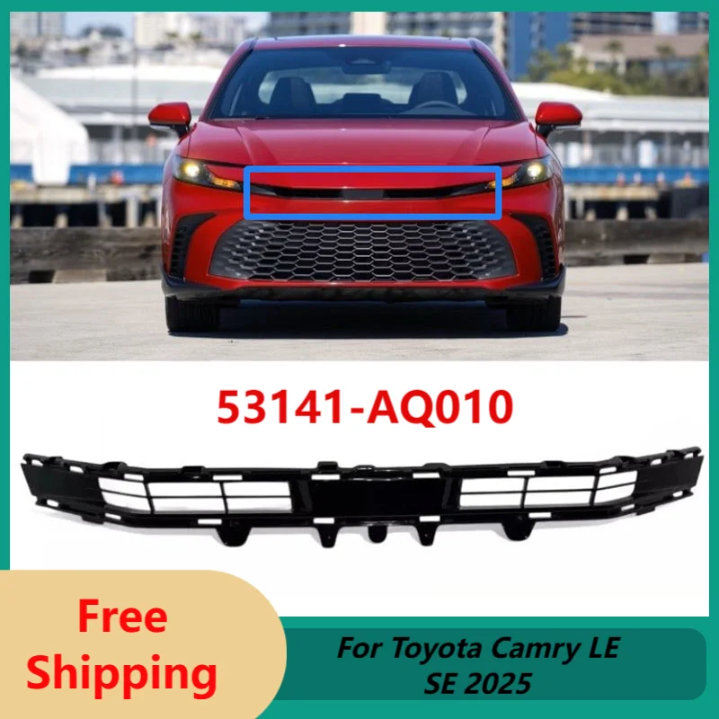 

Front Bumper Upper Grille For Toyota Camry LE SE 2025 Gloss Black Plastic Front Bumper Grille Car Accessories 53141-AQ010