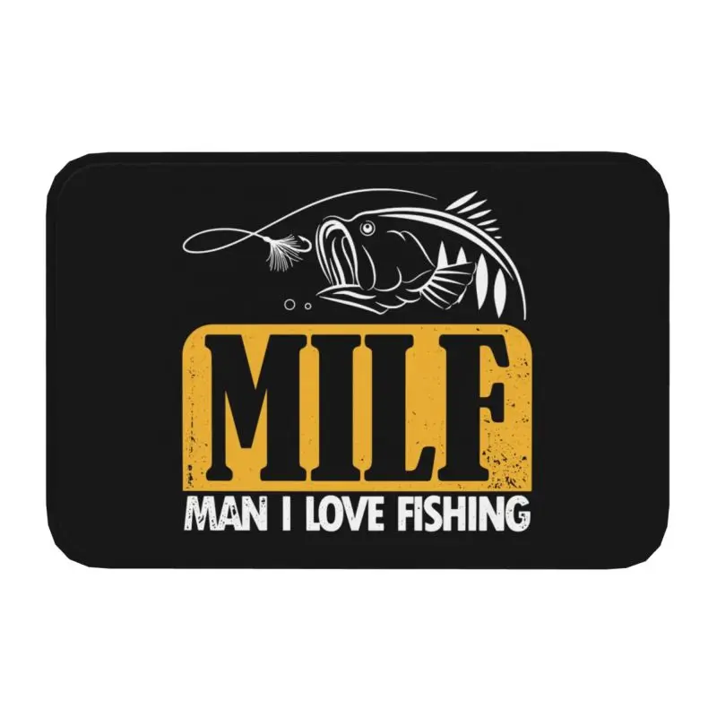 Personalized Milf Man I Love Fishing Doormat Mat Anti-Slip Fisherman Fish Gift Kitchen Bath Balcony Rug Carpet 40*60cm