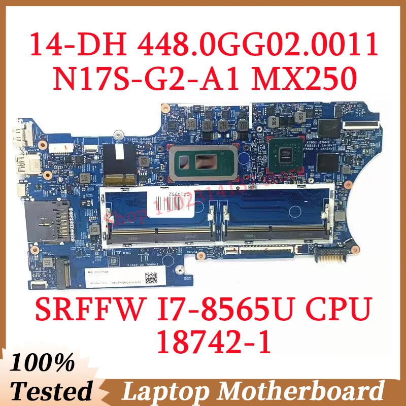 

For HP 14-DH 448.0GG02.0011 W/ SRFFW I7-8565U CPU Mainboard 18742-1 Laptop Motherboard N17S-G2-A1 MX250 100% Tested Working Well