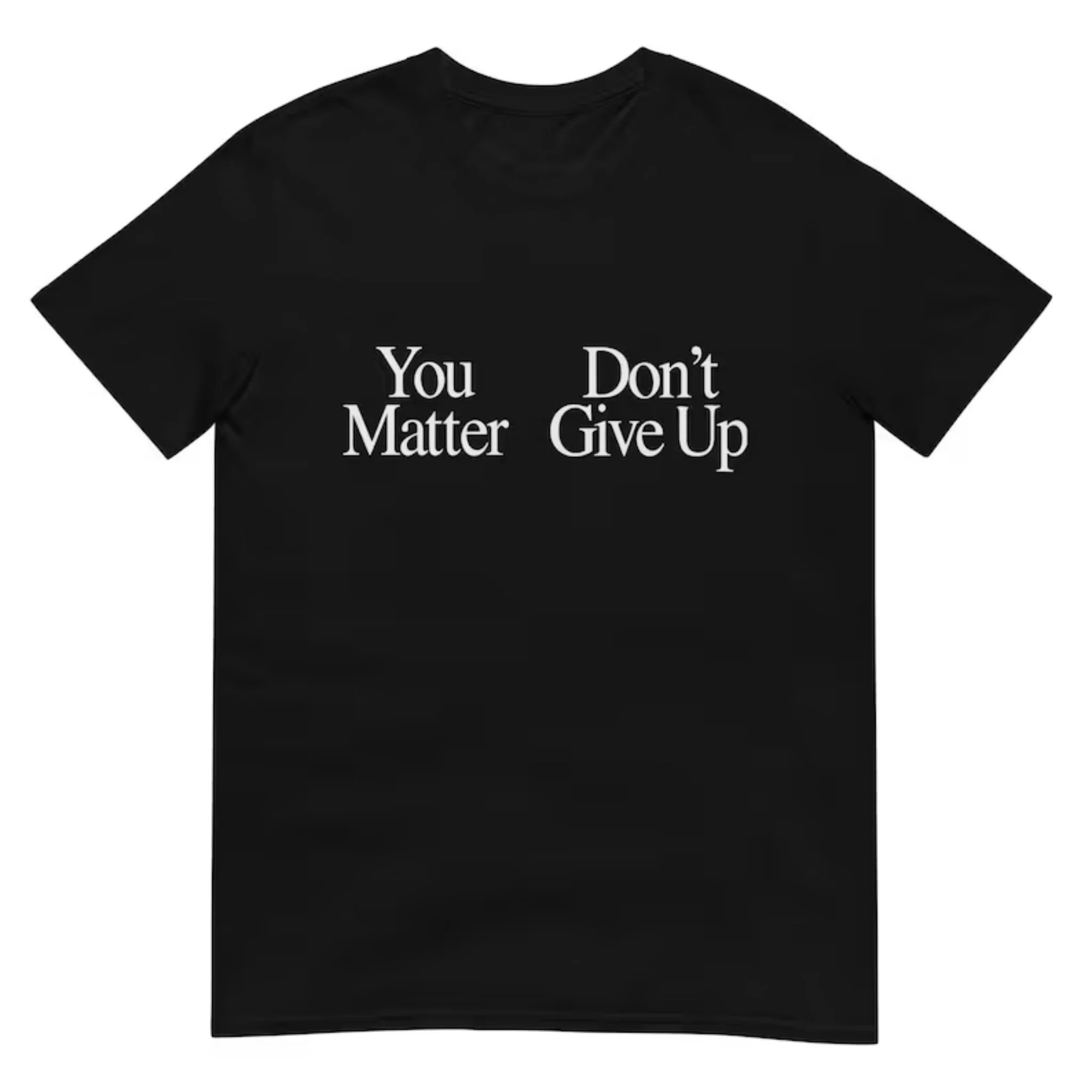 Women Short Sleeve T Shirt You Matter Don’t Give Up Elegant Serif Letter Inspirational Casual Tee