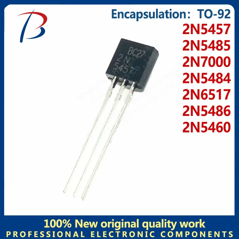 10PCS 2N5457 5457 TO-92 2N5457 2N5460 2N5485 2N7000 2N5484 2N5486 2N6517 Transistor General Purpose