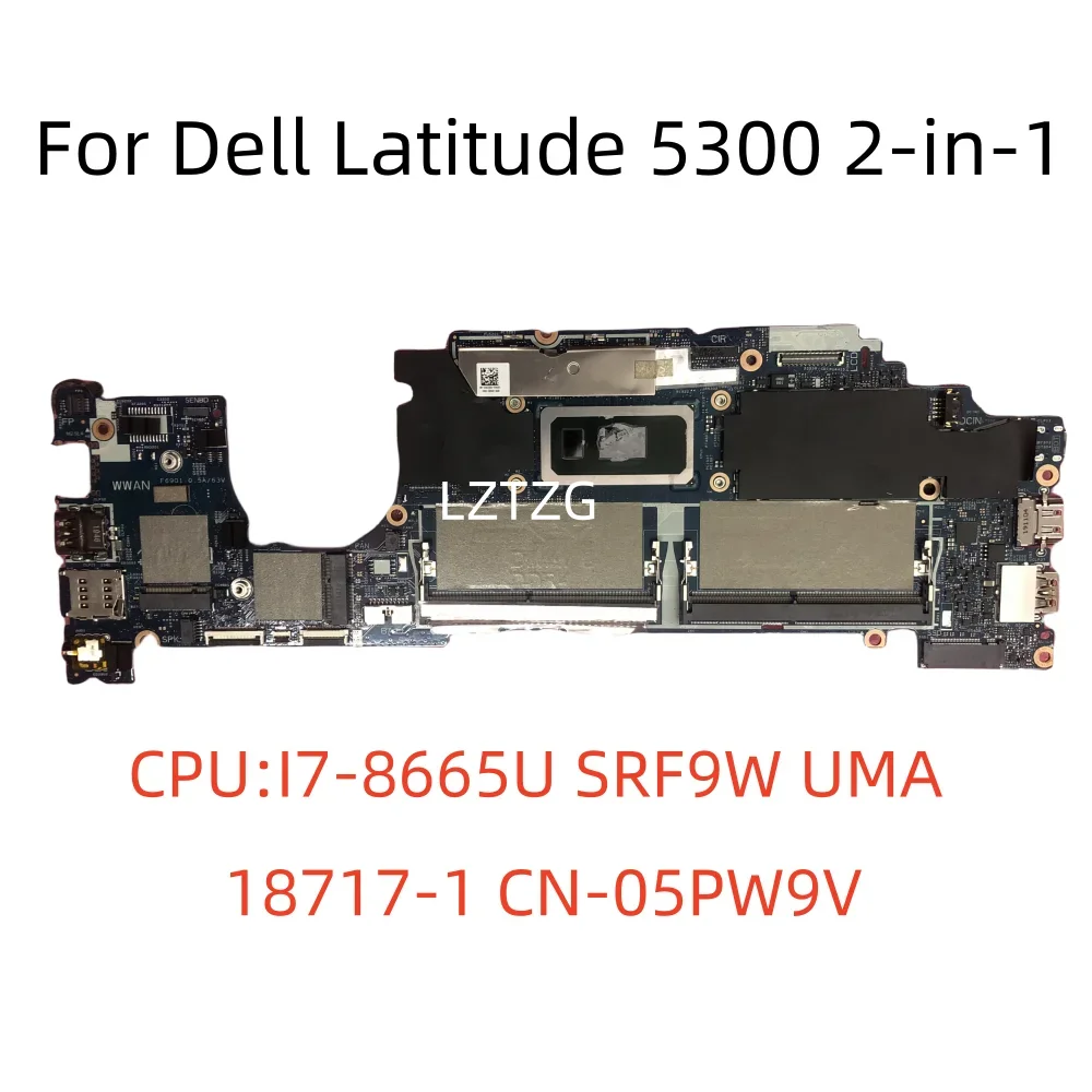 18717-1 For Dell Latitude 5300 2-in-1 Laptop Motherboard With I5-8365U I7-8665U CPU DDR4 CN-05PW9V 0H7KTP 100% Tested OK