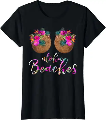 Women's Coconut Bra Graphic T-shirt, Flower Boobs, Hawaii, Aloha, Praias, Humor