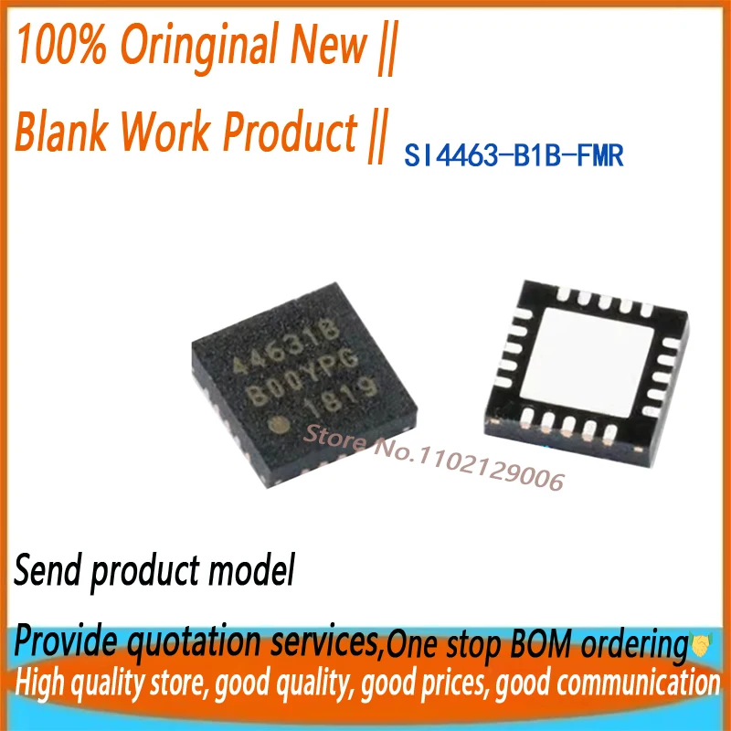 

10~1000PCS SI4463-B1B-FMR SI4463 44631B QFN48 Brand New Original