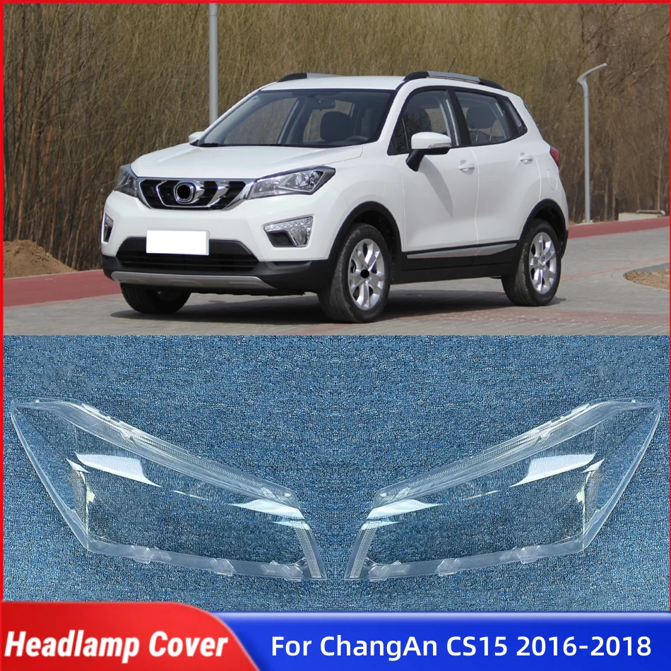 

For ChangAn CS15 2016 2017 2018 Car Front Headlight Lens Cover Dust Cover For Headlights Glass Lamp Shell