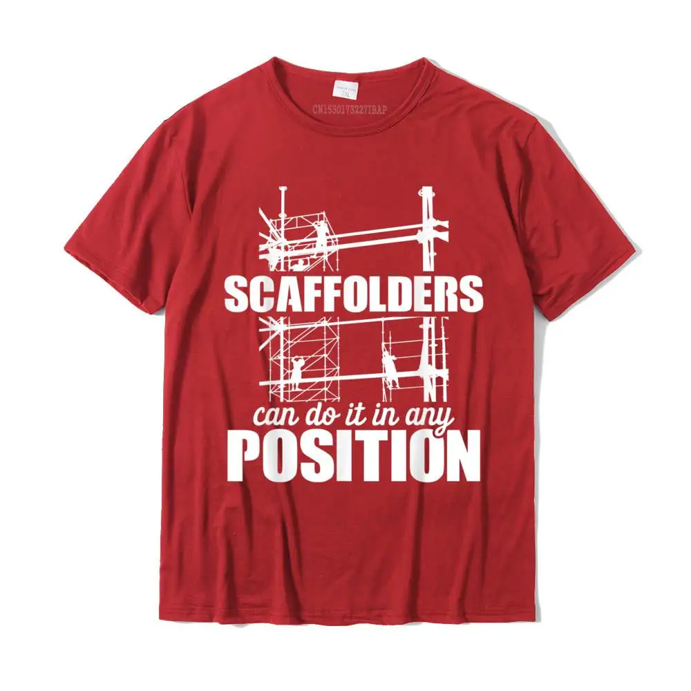 Scaffolder Position Scaffold Builder Scaffolding T-Shirt Design Men Tshirts Designer Cotton T Shirt 3D Printed