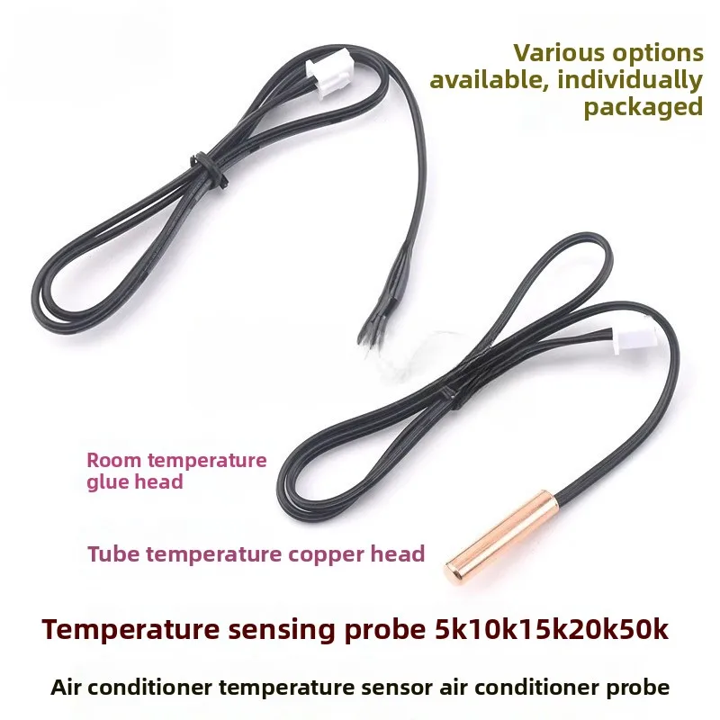 

Air - conditioner Temperature Sensors, Air - conditioner Probe Temperature Sensing Heads,5K, 10K, 15K, 20K, 50K