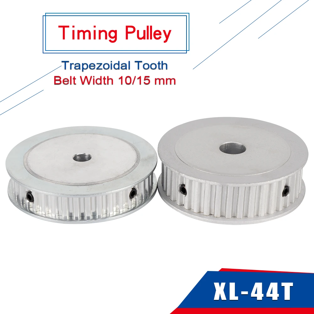 Timing Pulley XL 44T  Bore 8/10/12 mm Teeth Pitch 5.08 mm Aluminum Pulley Trapezoidal Tooth Fit For Timing Belt Width 10/15 mm