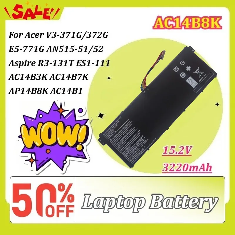 

15.2V 3220mAh AC14B8K Battery for Acer V3-371G/372G E5-771G AN515-51/52 Aspire R3-131T ES1-111 AC14B3K AC14B7K AP14B8K AC14B1