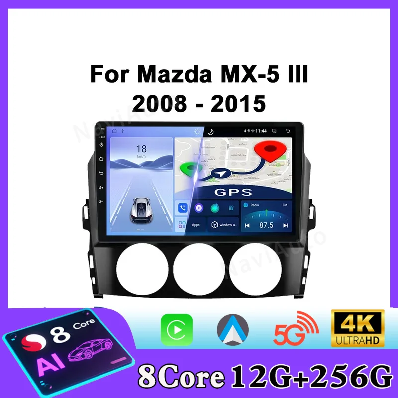 For Mazda MX-5 MX5 3 NC 2008-2015 Car Radio Android Automotive Multimedia Player GPS Navigation Carplay Touch Screen Auto Stereo