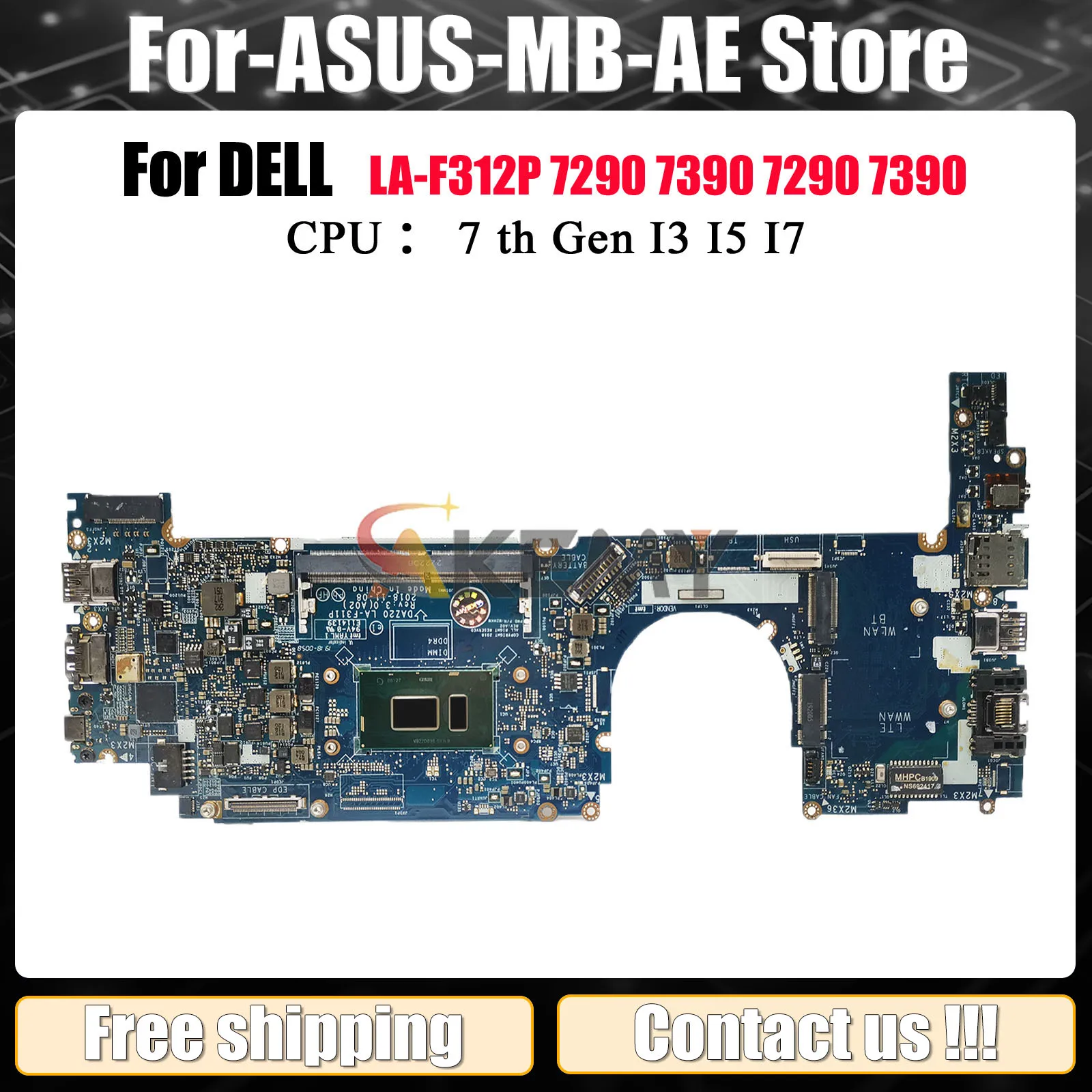 

With i5-8350U i7-8650U For Dell Latitude 7290 7390 LA-F311P Notebook Mainboard 0MXW44 0T46Y8 0N1RRT Laptop Motherboard Tested OK
