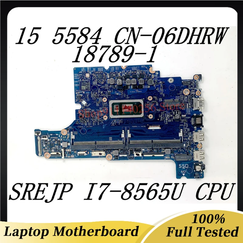 

For DELL 15 5584 CN-06DHRW 06DHRW 6DHRW High Quality Mainboard Laptop Motherboard 18789-1 W/ SREJP I7-8565U CPU 100% Full Tested