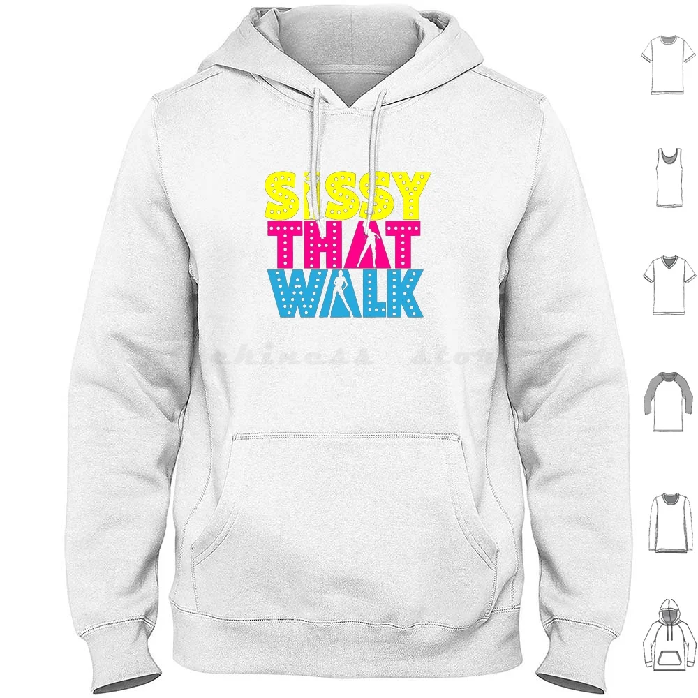 Sissy That Walk Hoodie Cotton Long Sleeve Rupaul Ru Paul Sissy That Walk Sissy Music Dance Pop Dance Pop Drag Queen