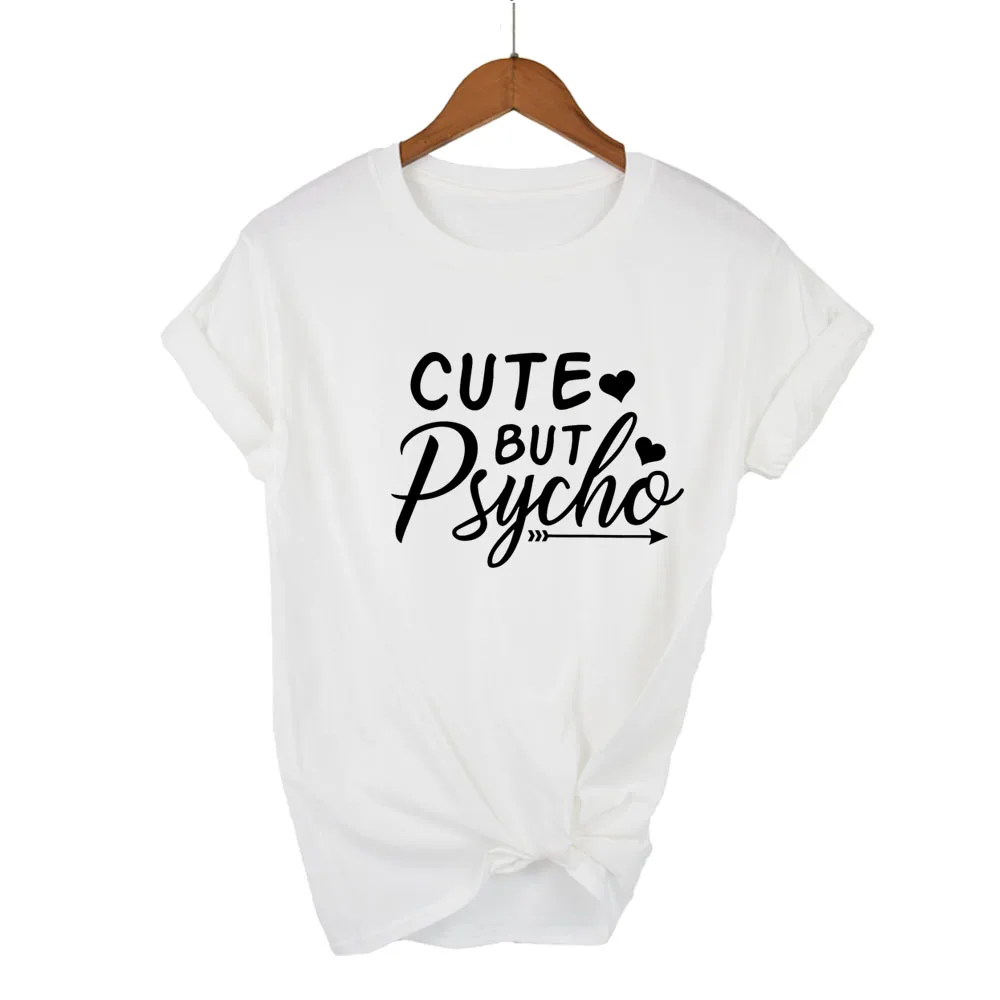 CUTE BUT PSYCHO Print T-shirts Women Summer 2022 Graphic Tees Funny Shirts For woman tshirts Loose Crew Neck Harajuku Tops