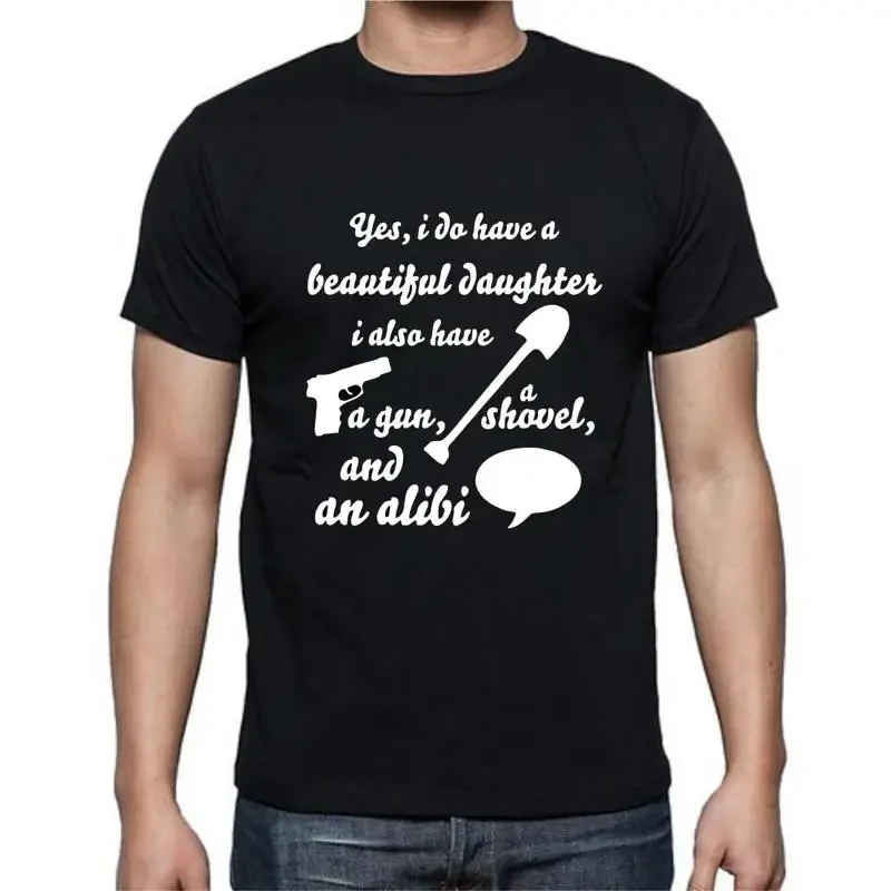 Beautiful Daughter Gun Shovel Alibi Funny Dad T shirt