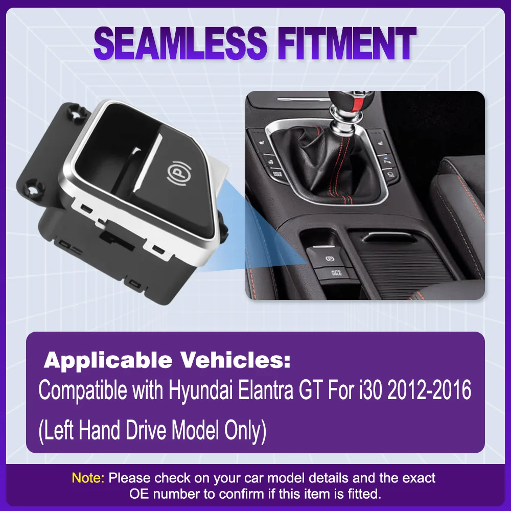 

Electrical Parking Hand Brake Control Switch Button for Hyundai Elantra GT For i30 2012-2016 Left Hand Drive 93766-A5000