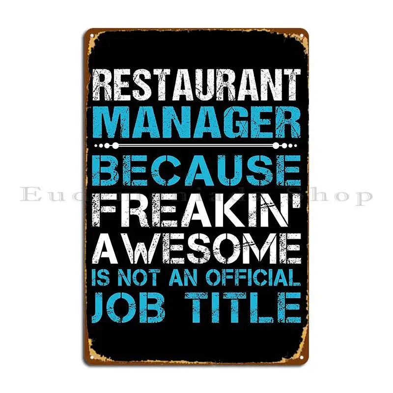 Restaurant Manager Freaking Awesome Job Gift Item Tee Oetate4774 Metal Sign Home Funny Garage Funny Customize Tin Sign Poster