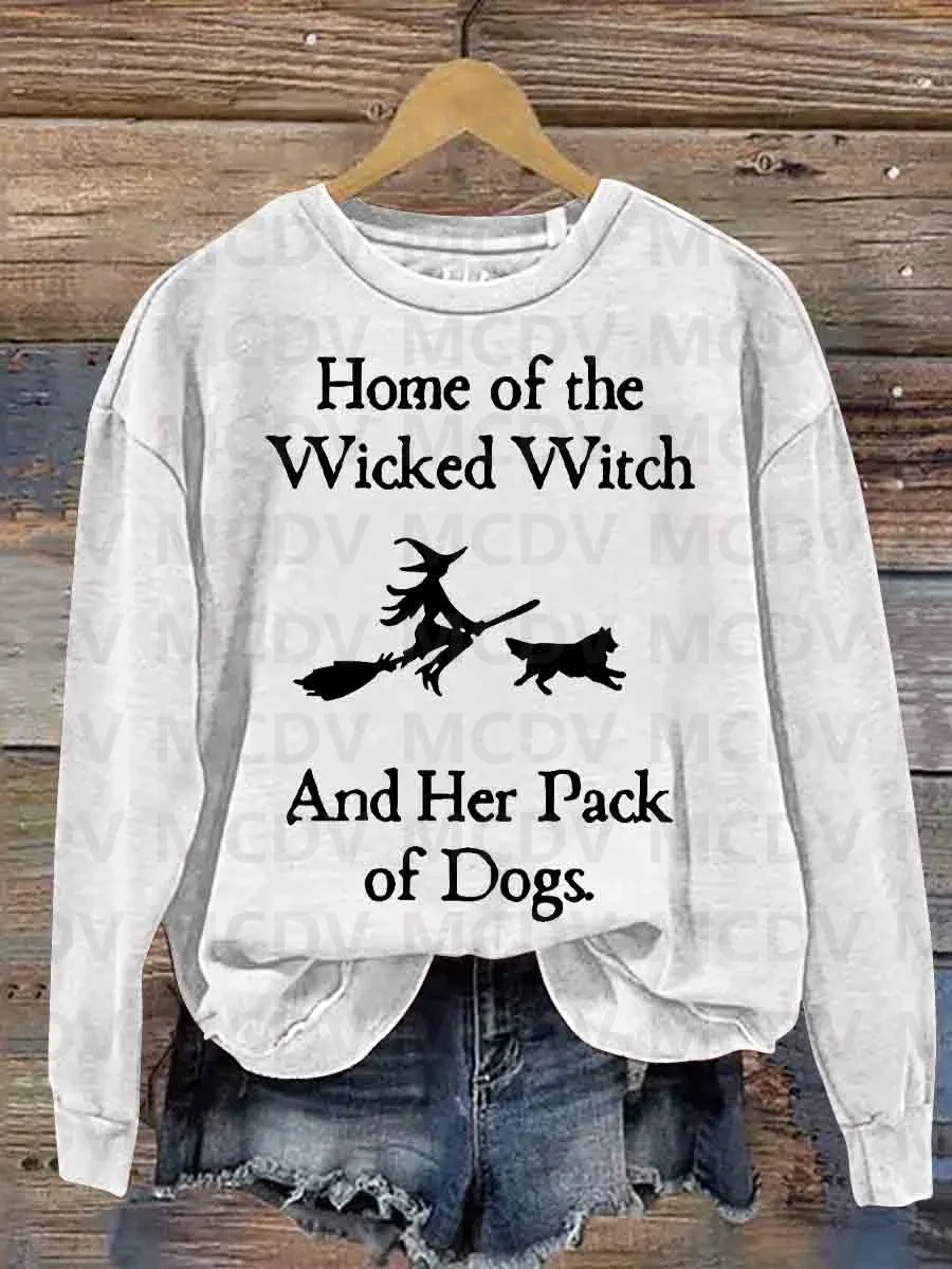 

Home Of The Wicked Witch And Her Pack Of Dogs Casual Sweatshirt 3D Printed Women Casual Pullover