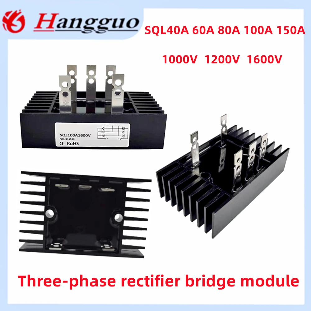 

SQL100A 1200V SQL80A1000V SQL150A1600V SQL40A SQL60A SQL80A SQL100A 150A Three-phase bridge rectifier module 1000V 1200V 1600V