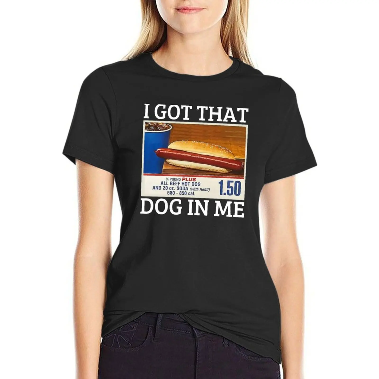 

i got that dog in me costco - i got that dog in me T-Shirt anime anime clothes Women's tee shirt