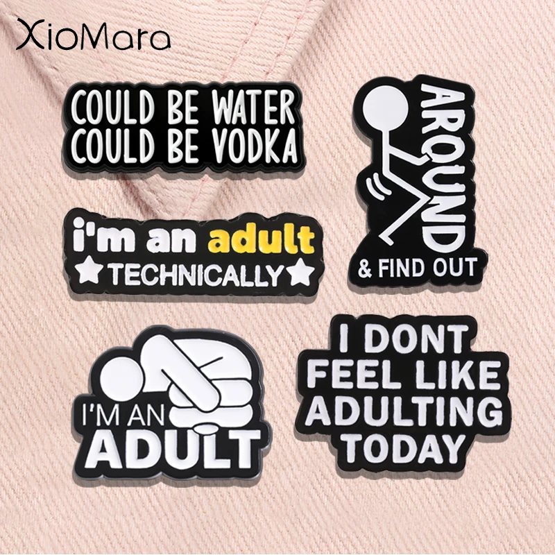 I Don't Feel Like Adulting Today Enamel Badge I'm An Adult Technically Funny Sarcastic Quote Pins Lapel Bags Brooch Jewelry Gift