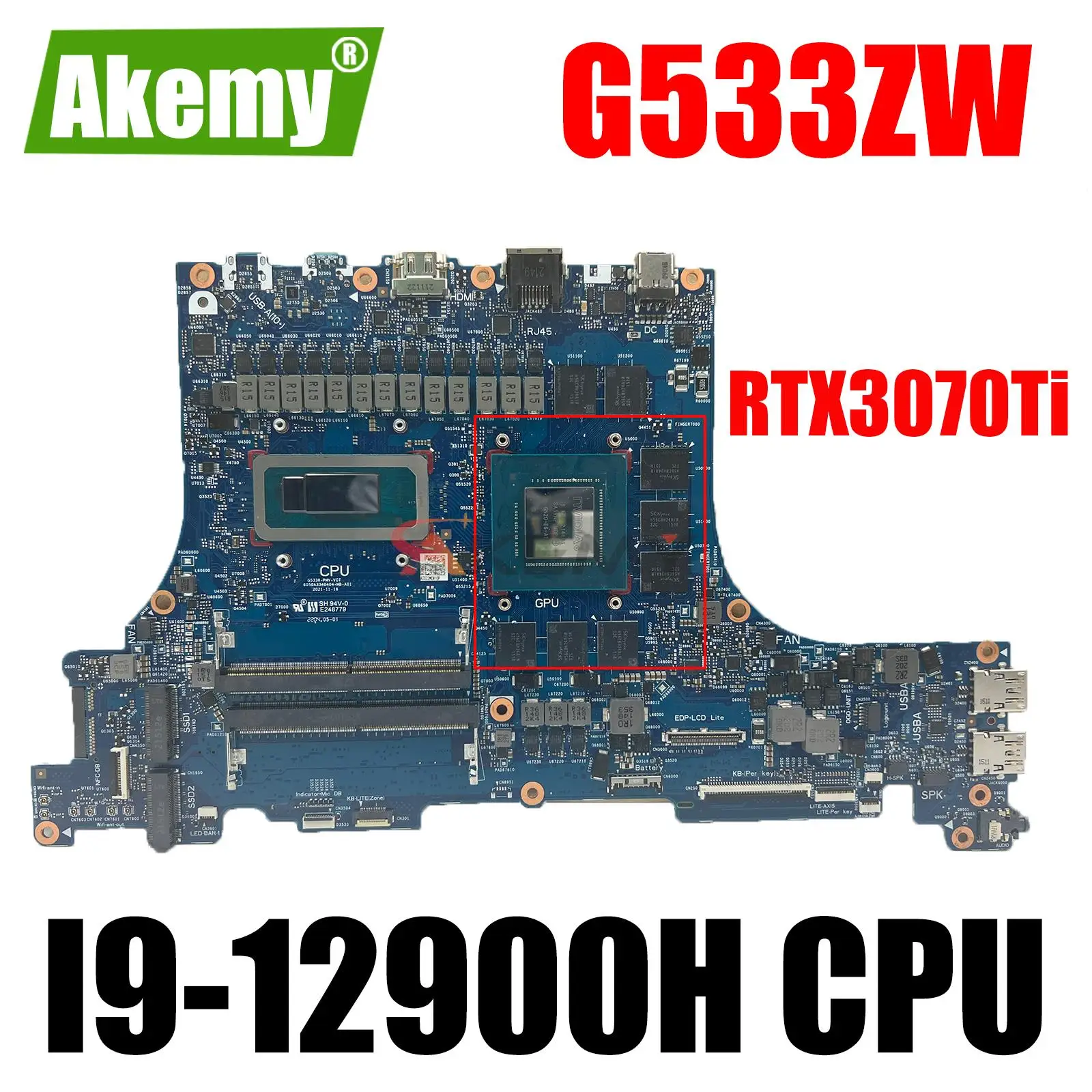 

AKEMY G533ZW Laptop Motherboard For ASUS G533ZW G533ZS G533ZM G533Z Mainboard I9-12900H CPU RTX3070Ti GPU 6050A3340404-MB