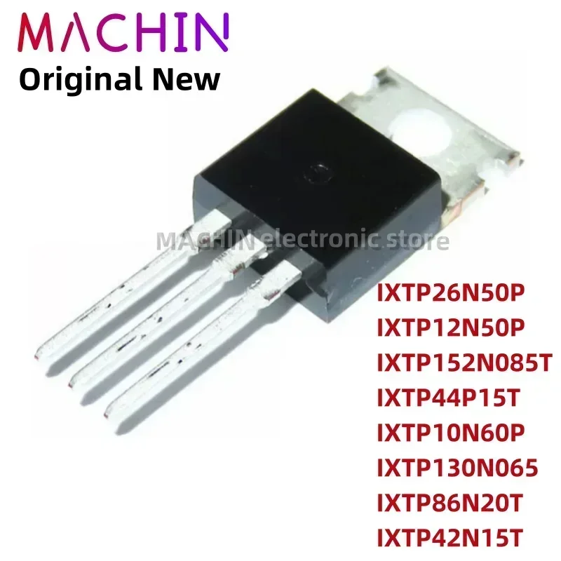 1pcs IXTP26N50P IXTP12N50P IXTP152N085T IXTP44P15T IXTP10N60P IXTP130N065 IXTP86N20T IXTP42N15T TO220 MOS FET TO-220