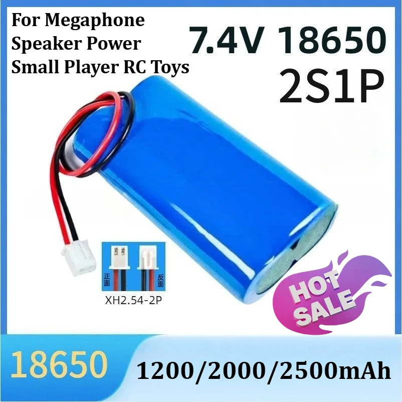 

7.4V 2S1P 18650 Rechargeable Battery Pack (1200/2000/2500mAh) XH2.54-2P Plug for Megaphone Speaker Power Small Player RC Toys