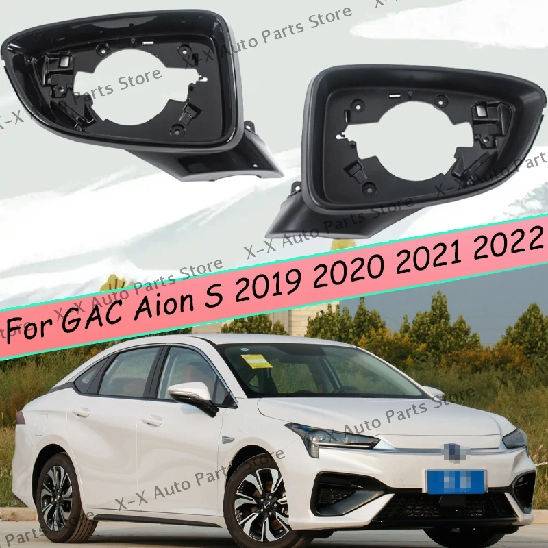 

For GAC Aion S 2019 2020 2021 2022 Side Rearview Mirror Frame Car Accessories Left and Right