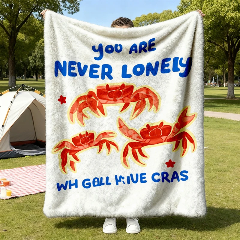 You Are Never Lonely When You Have Crabs - Weird Flannel Blanket, Unisex Warm Blanket, Joke Flannel Throw, Ugly Cozy, Sh