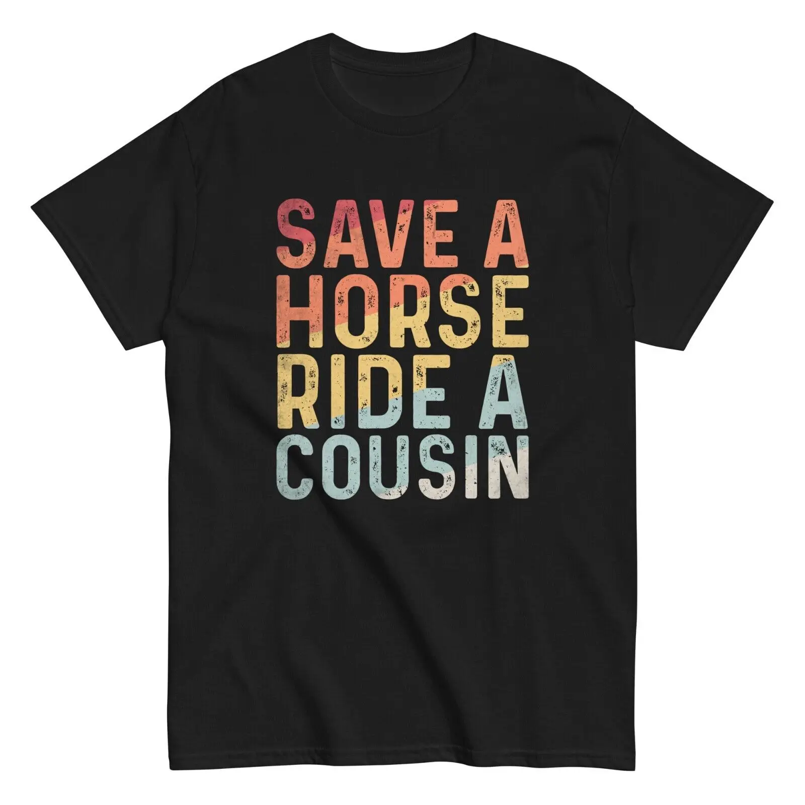 Save a Horse Ride a Cousin Adult Humor Men's Cotton T-Shirt